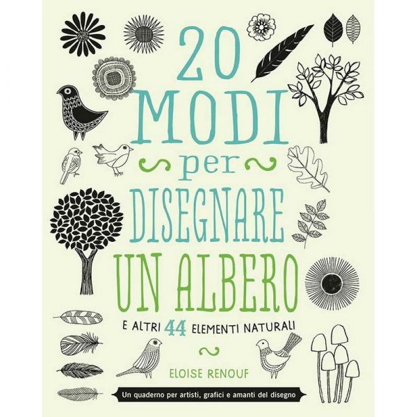 20 modi per disegnare un albero e altri 44 elementi naturali