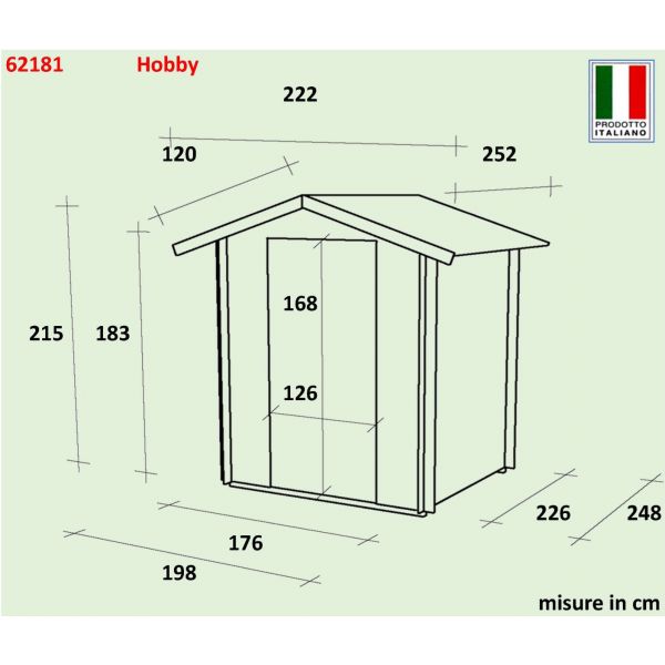 Casetta Hobby 198x248x215 con porta doppia finestrata
