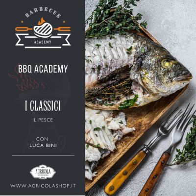BBQ ACADEMY | I CLASSICI: Il pesce