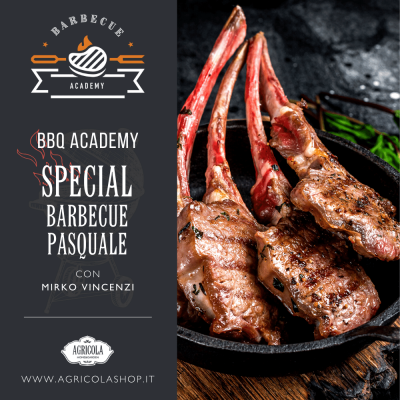 BBQ ACADEMY SPECIAL | Barbecue pasquale